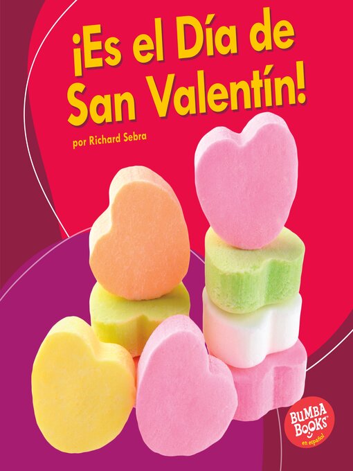 Title details for ¡Es el Día de San Valentín! (It's Valentine's Day!) by Richard Sebra - Available